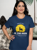 "As the Deer Pants" women's Christian t-shirt