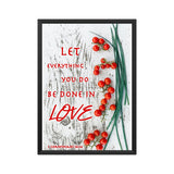 "Let everuthing you do be done in Love" - Frame (12 X 18 inches)