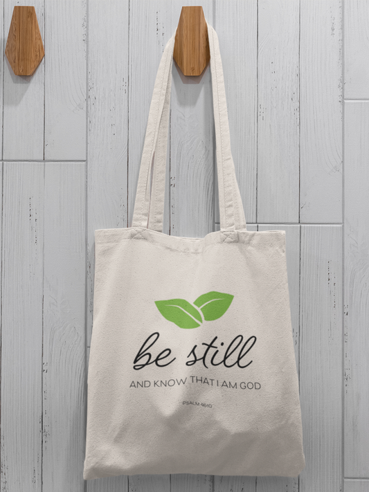 "Be still and know that I am God" Tote Bag