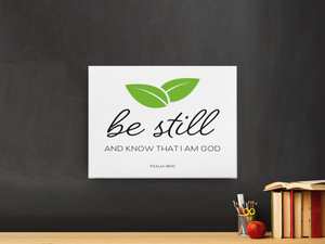 "Be still and know that I am God" - Canvas Wall Decor