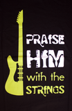 Black “Praise him with the strings” unisex Christian t-shirt