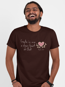 Coffee Brown "Create in me a clean heart oh God" unisex christian t-shirt