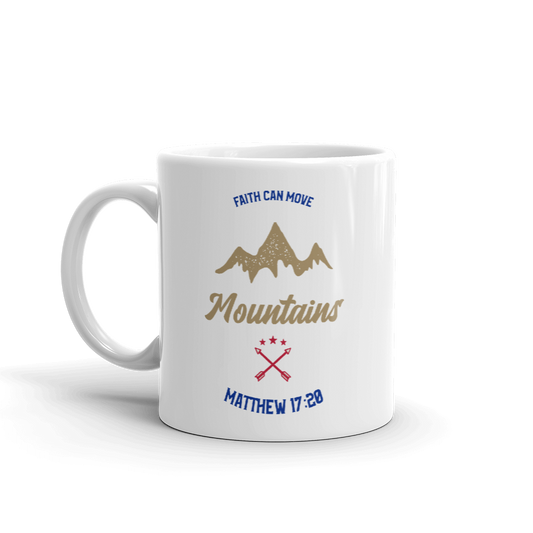 "Faith can move mountains" - Christian Coffee Mug