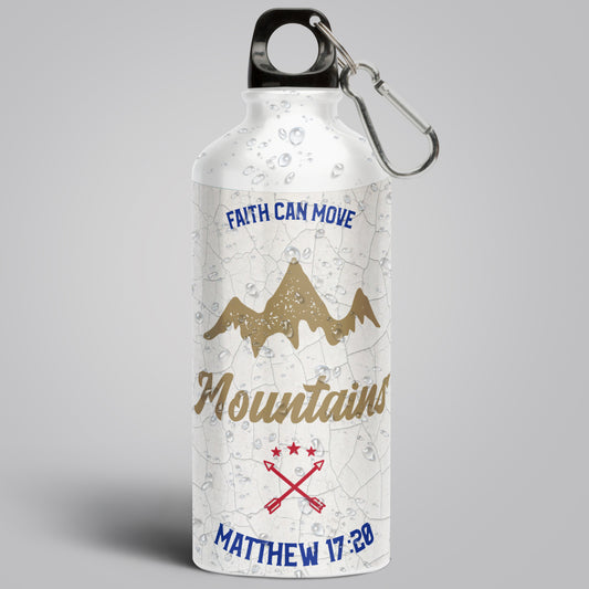 "Faith can move mountains" Aluminium Water Bottle