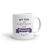 My cup overflows with Blessings - Christian Coffee Mug