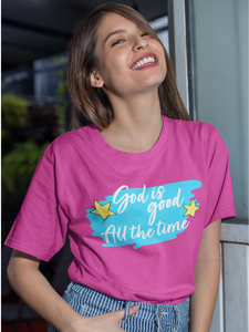 Pink "God is Good All the time" women's christian t-shirt
