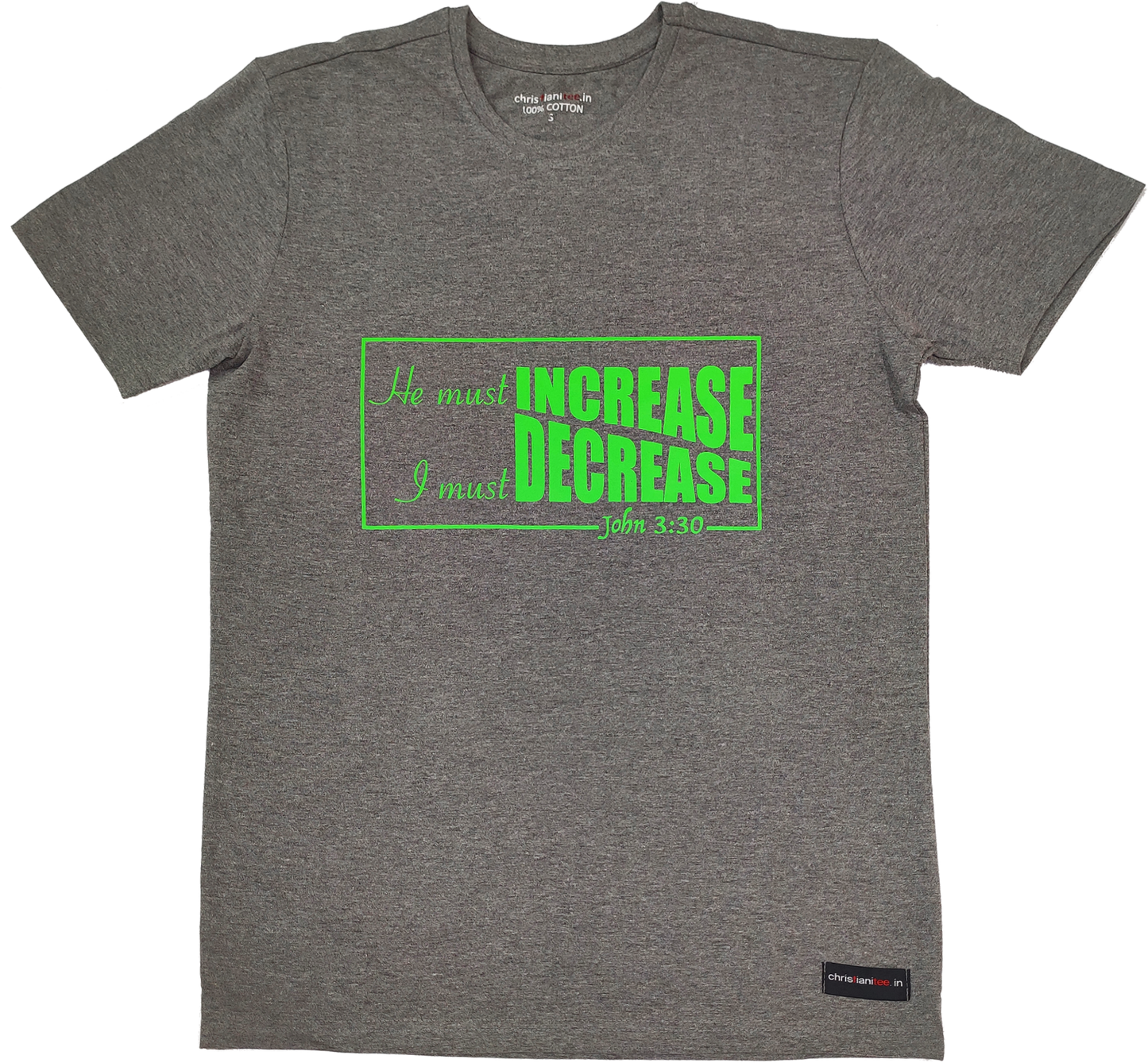 Gloomy Grey “He must Increase, I must Decrease” unisex Christian T-Shirt