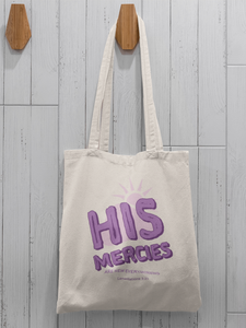 "His mercies are new every morning" Tote Bag