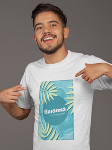 White "Hosanna in the highest" unisex christian t-shirt