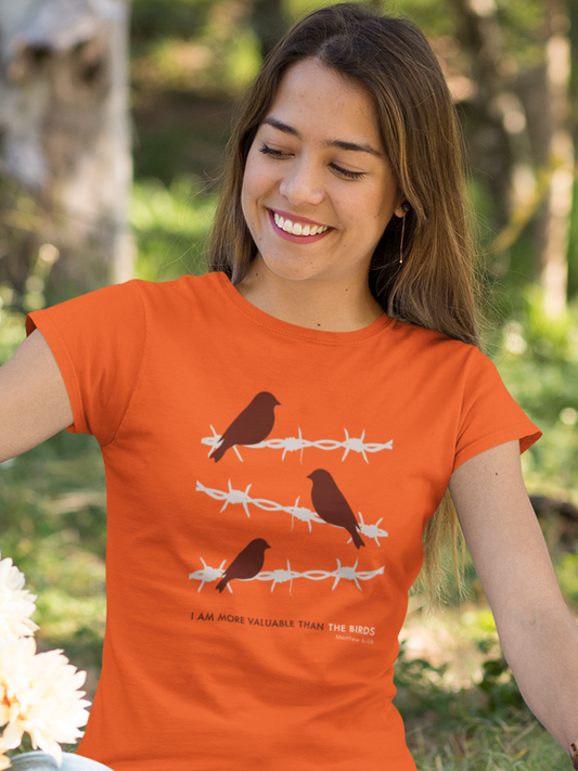 Orange "I am more valuable than the birds" women's christian t-shirt