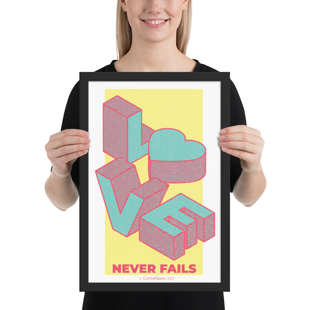 "Love never fails"- Framed Poster (12 X 18 inches)