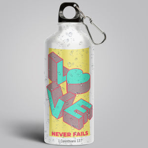 "Love never fails" Aluminium Water Bottle