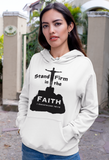 White "Stand Firm in the Faith" christian unisex hooded sweatshirt