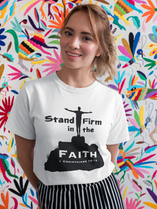 White "Stand firm in the faith" women's christian t-shirt