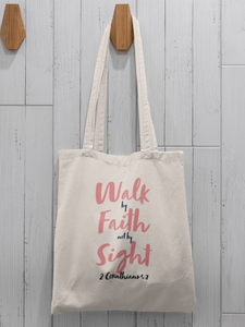 "Walk by Faith not by Sight" Tote Bag