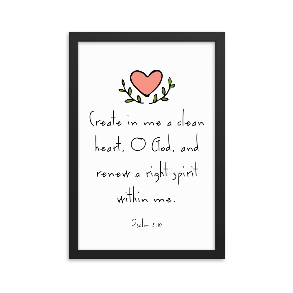 "Create in me a clean heart oh God" Christian Frame (11.7 X 16.5 inches)