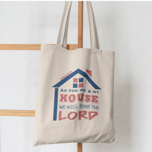 "As for Me and My house We will serve the Lord" Tote Bag