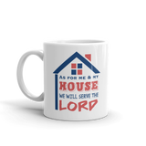 "As for Me and My house We will serve the Lord" - Christian Coffee Mug